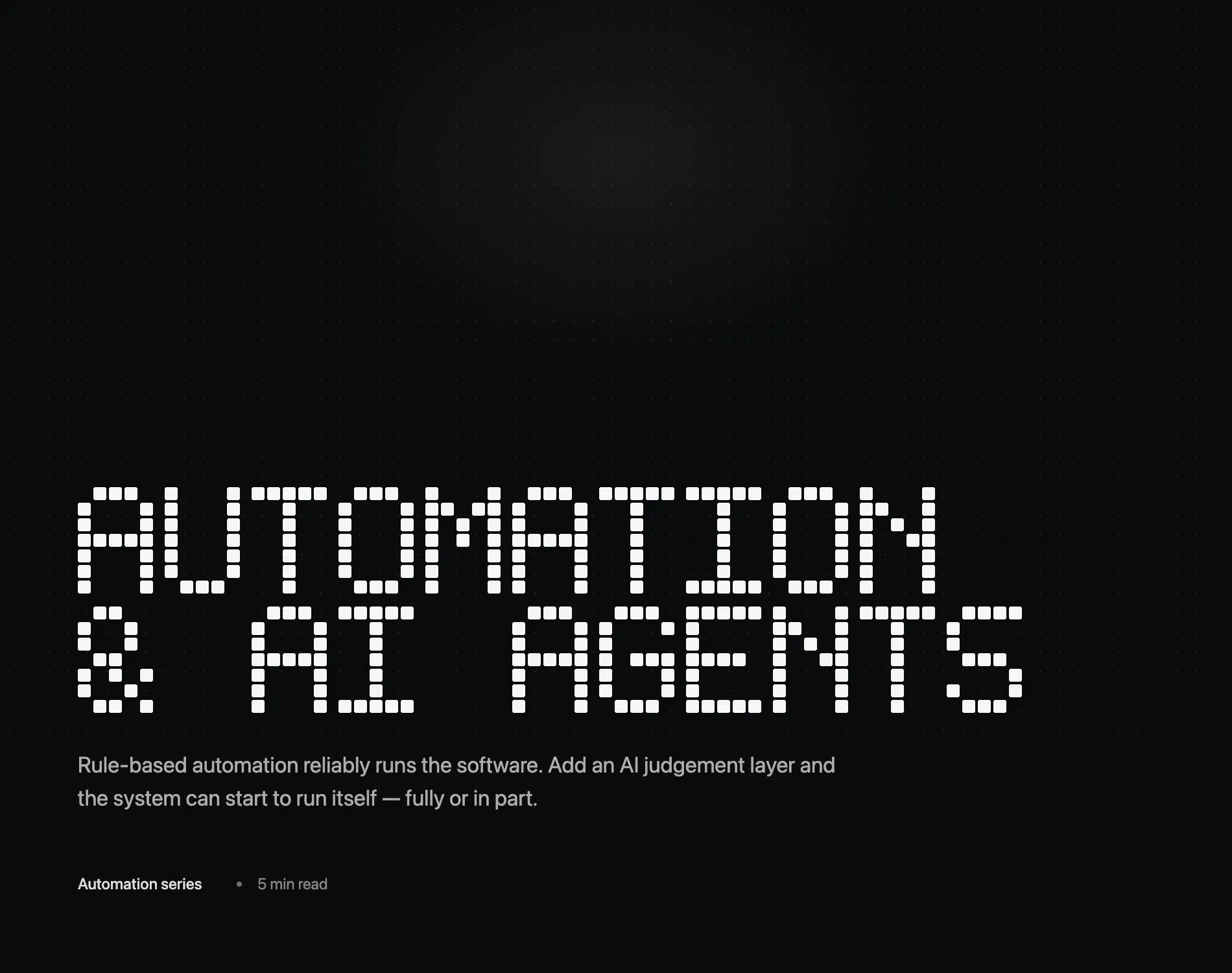 Automation is the foundation. AI agents are the judgement layer on top.